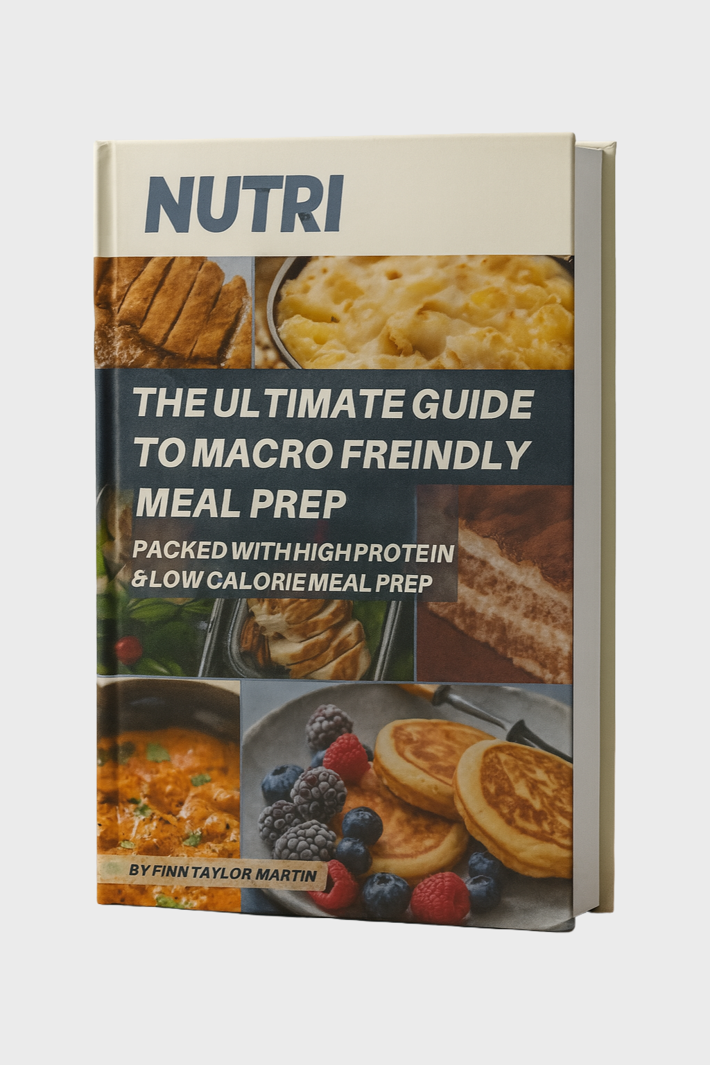NEW* The Ultimate Macro Friendly Meal Prep Recipe Book - High Protein & Low Calorie Meal Prep